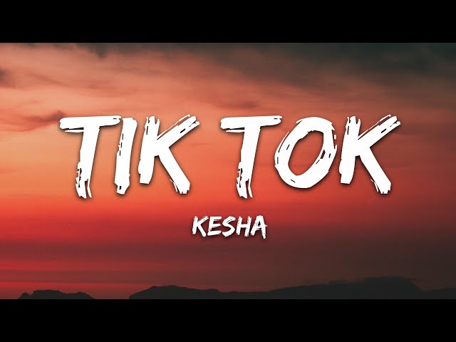 Kesha - TiK ToK (Lyrics) class=