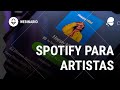 Spotify para Artistas - Cómo conseguir más reproducciones y seguidores