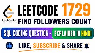 Leetcode 1729  Find Followers Count - SQL Coding Question -   Explained In Hindi 509 Fibonacci Leetcode Effective Solution Java Programs For Qa Medium Level Shailesh Kumar