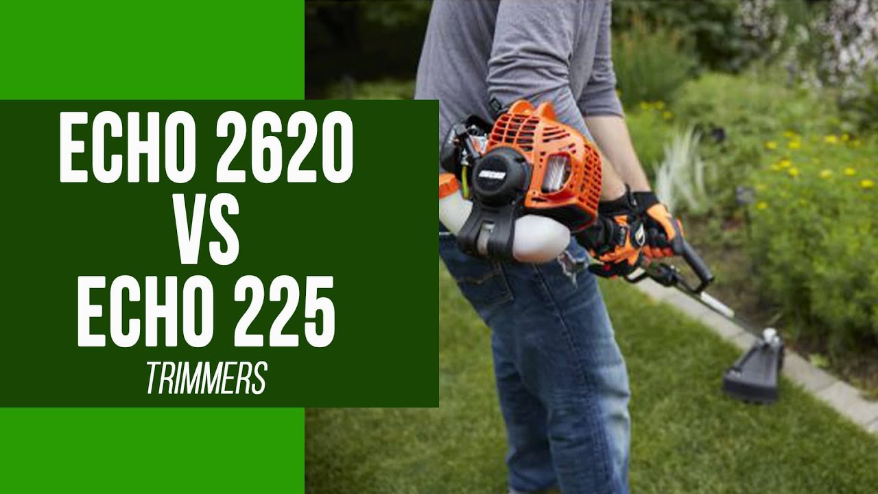Echo 2620 vs Echo 225 Trimmer (Updated): Breaking Down Their ...