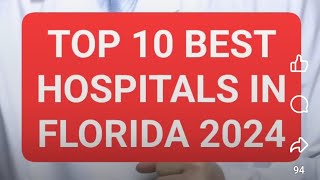 TOP 10 BEST HOSPITALS IN FLORIDA 2024