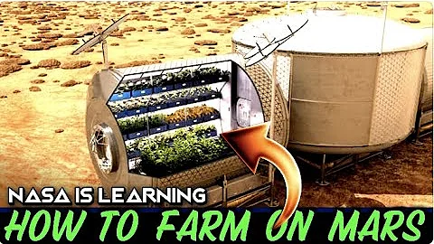 NASA is learning how to FARM ON MARS AND THE MOON!