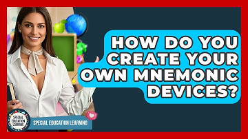 How Do You Create Your Own Mnemonic Devices? - Special Education Learning