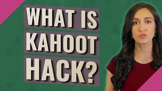 What is kahoot hack
