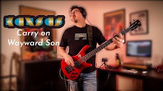 Kansas - Carry On Wayward Son Bass Cover