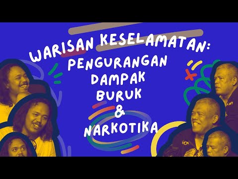 Warisan Keselamatan: Pengurangan Dampak Buruk dan Narkotika