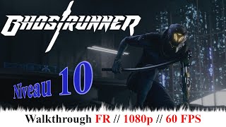 GHOSTRUNNER - Walkthrough FR - Tous les COLLECTIBLES (artefacts, épées, audio) - Niveau 10