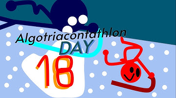 Algotriacontathlon Day 18