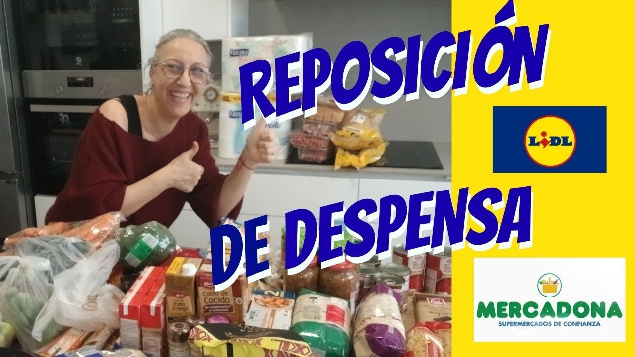 💪REPOSICIÓN DE DESPENSA Urgente!!!! Mercadona y Lidl🛒🥗