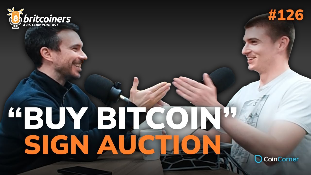 Youtube video thumbnail from episode: "Buy Bitcoin" Sign Sells at Auction | Britcoiners by CoinCorner #126