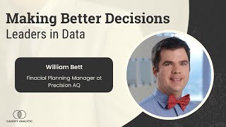 FP&A and BI: Strategic Insights for Business - William Bett - Making Better Decisions - Episode #23