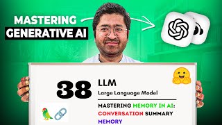 38 LLM: Conversation Summary Memory