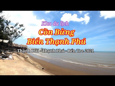 Video Cồn Bửng - Biển Thạnh Phú - Bến Tre 2021 - YouTube