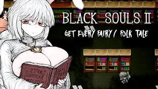 How to Get Every Fairy Tale in Black Souls 2