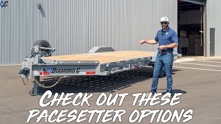 Check out these Pacesetter Options 😎 | Tilt Trailer | Diamond C