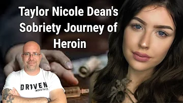 Taylor Nicole Dean's Heroin Sobriety Journey
