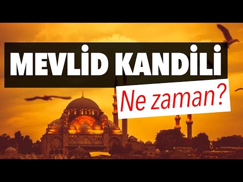 Mevlid Kandili ne zaman, ayın kaçında? Mevlid Kandili 2023'te hangi tarihte?