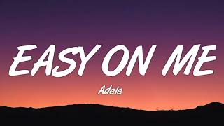 Easy On Me - Adele Lyrics