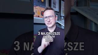 3 najdroższe obrazy sprzedane w 2025 #ciekawostki #sztuka #rynek