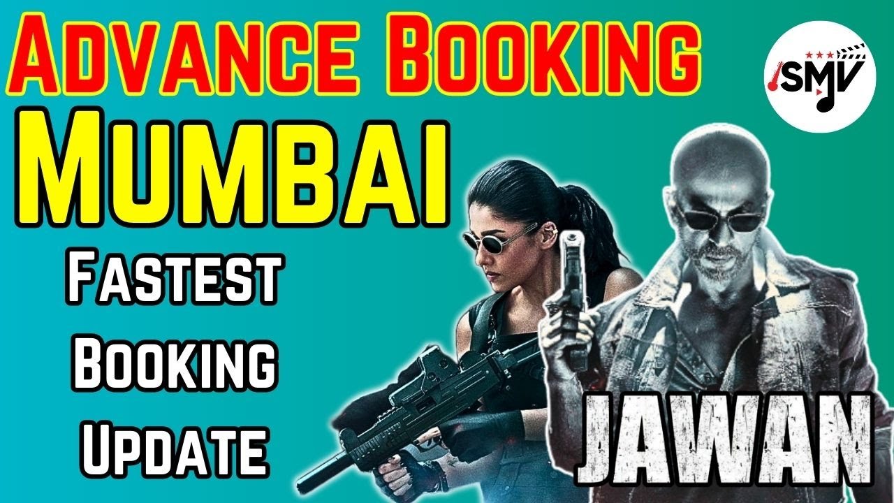 Shahrukh Khan Jawan Advance Booking Mumbai Fastest Booking Update