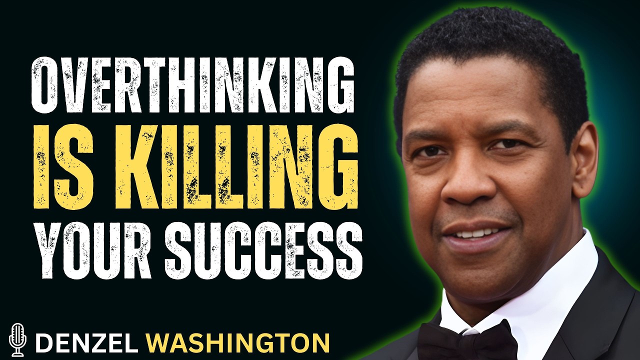HOW TO STOP OVER THINKING AND START EXECUTING | Denzel Washington Motivational Speech |