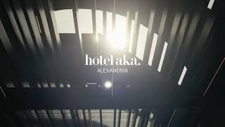 Welcome To Hotel AKA Alexandria