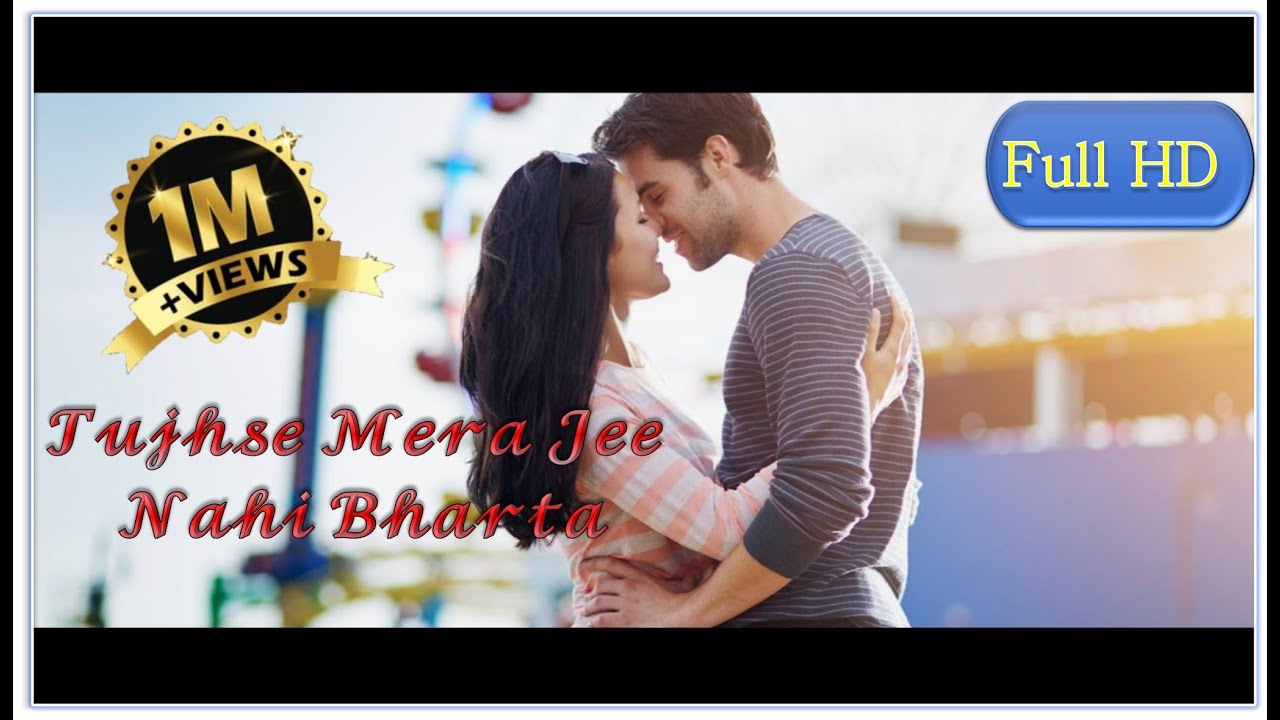 Tujhse Mera Jee Nahi Bharta  Full Version 2019  Akhil