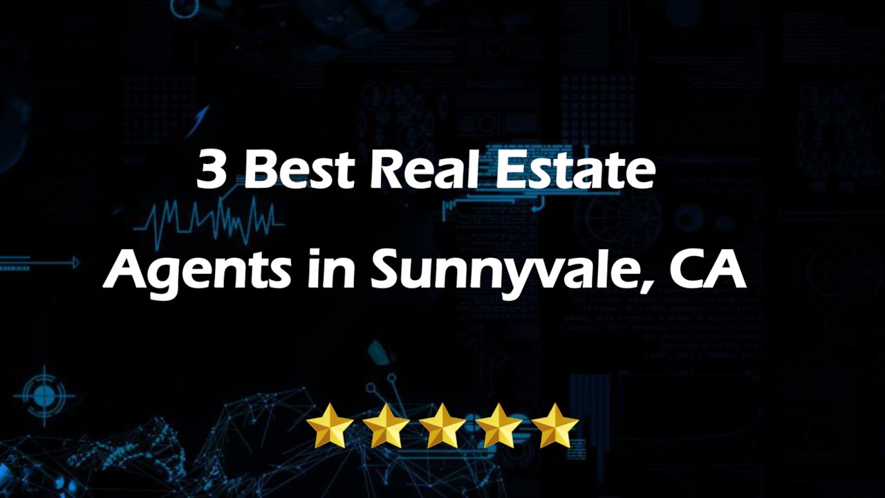 3 Best Real Estate Agents in Sunnyvale, California 2024 | Realtors