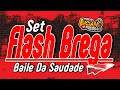 Set Flash Brega 🔴 Baile Da Saudade - Com A Vinheta Do Telefone - Dj Luciano Pressão OFC #saudade