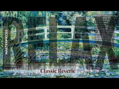 Relax - Classic Reverie with Old Masters | Monet · Water lilies and bridge & others