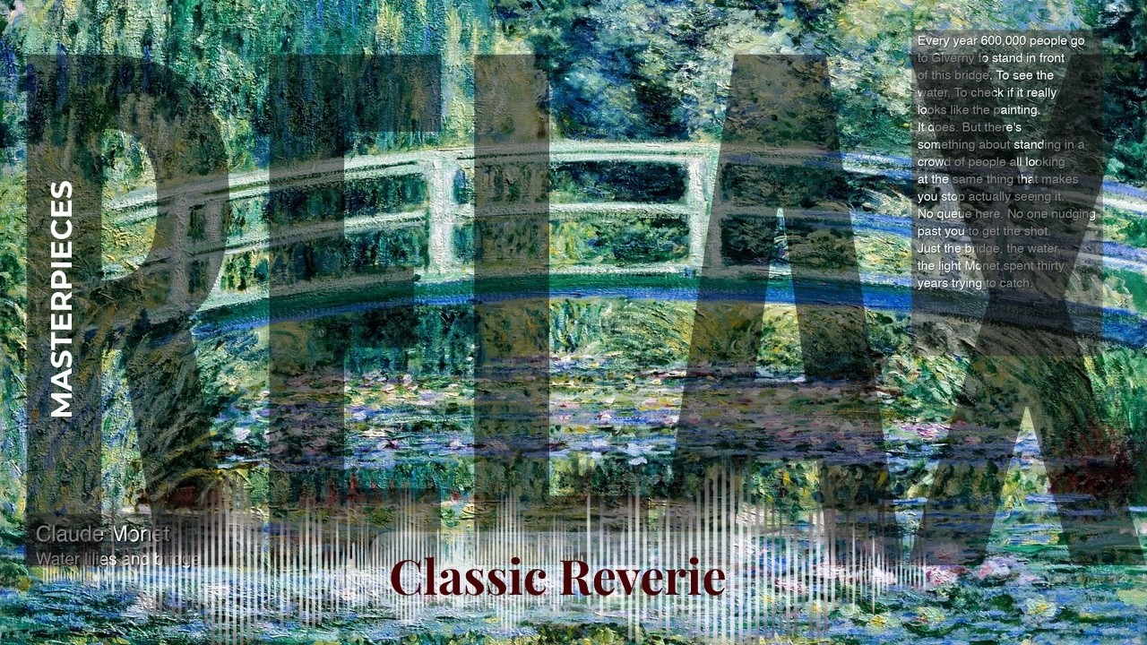 Relax - Classic Reverie with Old Masters | Monet · Water lilies and bridge & others