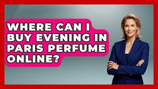 Where Can I Buy Evening In Paris Perfume Online? - France Fact File