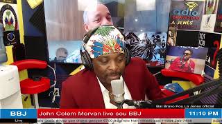 En direct John Colem Morvan sur la BBJ International pour les grands dossiers à l'émission Ayiti_KoT
