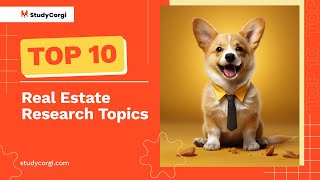 TOP-10 Real Estate Research Topics