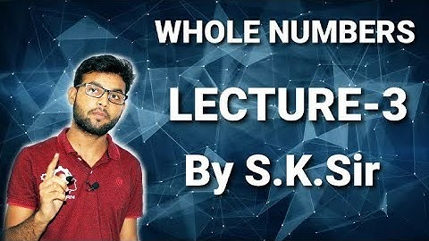 WHOLE NUMBERS | LECTURE-3 | MATHEMATICS |  PRE-FOUNDATION | BY S.K.Sir | @DRONA