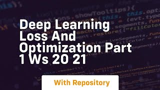 Deep learning loss and optimization part 1 ws 20 21
