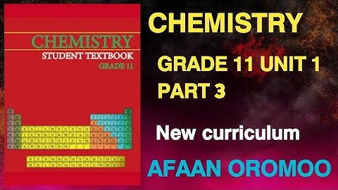 𝗖𝗛𝗘𝗠𝗜𝗦𝗧𝗥𝗬 𝗚𝗥𝗔𝗗𝗘 𝟭𝟭 𝗨𝗡𝗜𝗧 𝟭 𝗣𝗔𝗥𝗧 𝟯 𝗕𝗬 𝗔𝗙𝗔𝗡 𝗢𝗥𝗢𝗠𝗢