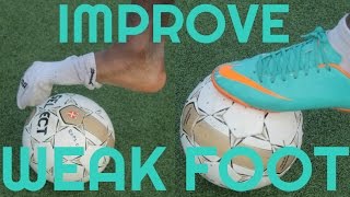 Celebrity How to Improve Your Weak Foot & Touch in Soccer or Football - Weaker foot training & drills Wealth