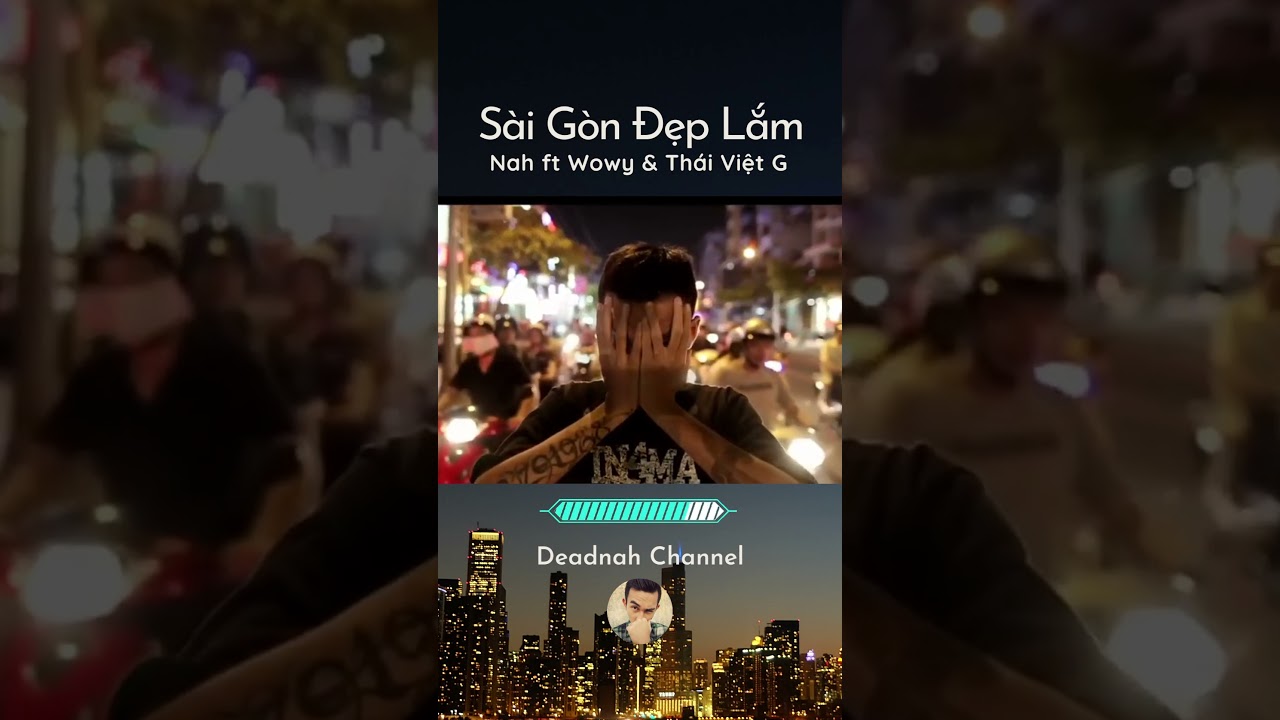Watch Sài Gòn Đẹp Lắm | Nah ft Wowy & Thái VG | Rap Việt #shorts on YouTube Watch Sài Gòn Đẹp Lắm | Nah ft Wowy & Thái VG | Rap Việt #shorts on YouTube