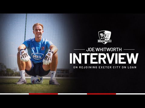 Joe Whitworth on returning to City Exeter City Football Club