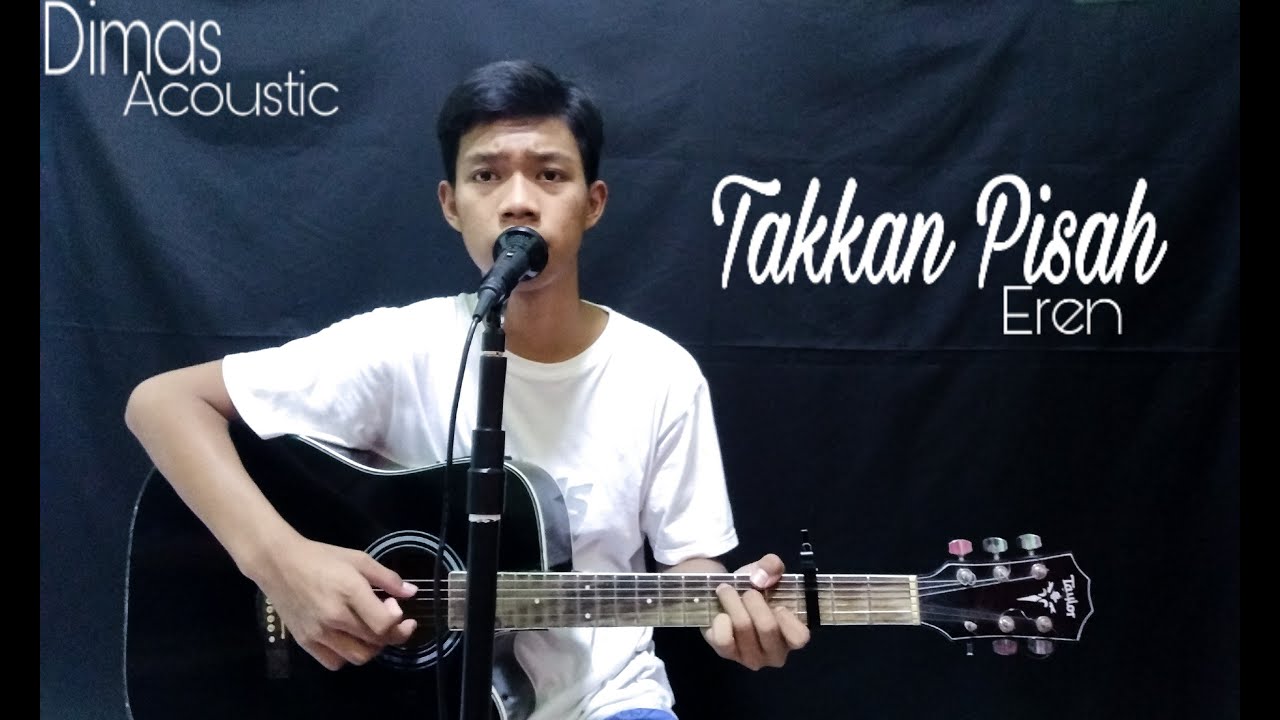 TAKKAN PISAH - EREN || Cover Gitar by Dimas - YouTube