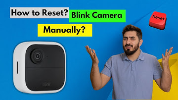 How to Manually Reset a Blink Camera to Fix Common Issues? [ How to factory reset a Blink camera? ]