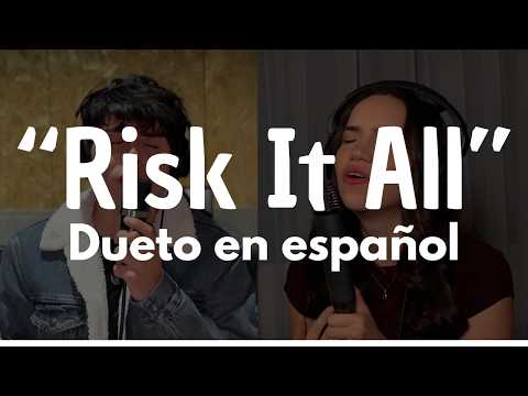 Risk It All – Dueto en Español (Arreglo Original) | Sofía Casteba ft. Bray On