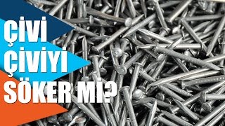 Çivi Çiviyi Söker Mi?