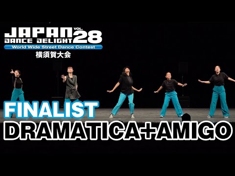 "DRAMATICA+AMIGO"JAPAN DANCE DELIGHT VOL.28横須賀大会[FINALIST]World Wide Street Dance Contest
