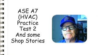 A7 HVAC Practice Test and Stories