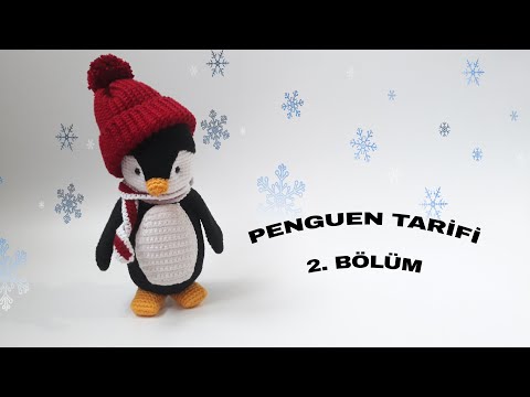 Penguen Tarifi 2. Bölüm Kafa ,Kol ve Burun Yapımı