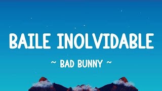 BAILE INOLVIDABLE – Bad Bunny (Full Song Lyrics + Audio)