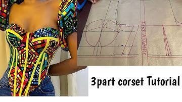 SIMPLIFED DETAILED tutorial on 3 part corset, beginners friendly