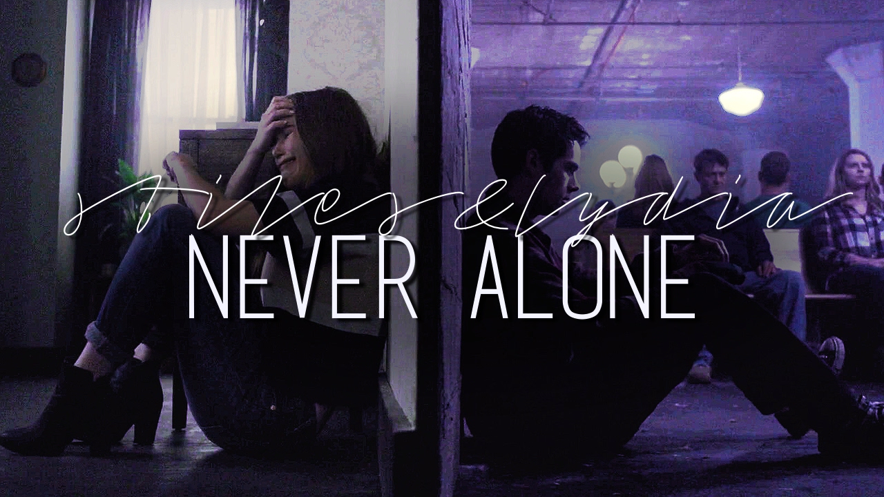 Stiles&Lydia | Never Alone